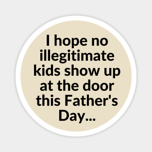 No more kids- Father's Day gift Magnet